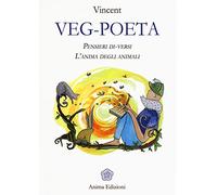 Veg-poeta. Pensieri di-versi. L'anima degli animali