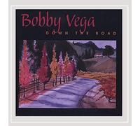 Vega, Bobby - Down The Road