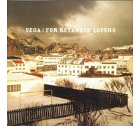 VEGA - FOR RETARDED LOVERS