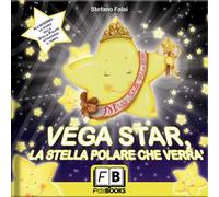 Vega Star. La stella polare che verrà
