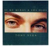 Vega,Tony - Si Me Miras a Los Ojos
