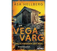Vega Varg - Das Schweigen der Insel: Kriminalroman - 'Die Vega-Varg-Reihe gehört zum Besten, was die skandinavische Spannung zu bieten hat.' Johanna Mo