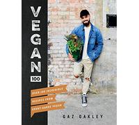 Vegan 100: Over 100 Incredible Recipes from Avant-Garde Vegan