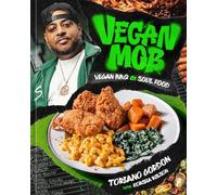 Vegan Mob: Vegan BBQ and Soul Food [A Plant-Based Cookbook] - NUOVO