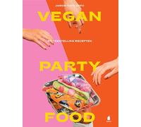 Vegan party food: 60 feestelijke recepten