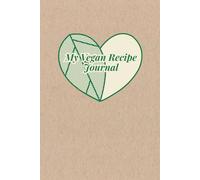 Vegan Recipe Journal with Conversion Charts: Record Your Favorite Plant-Based Recipes | Includes Cooking Conversions & Calorie Count | With Allergen Notes