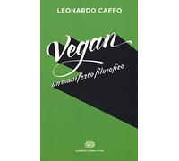 Vegan. Un manifesto filosofico