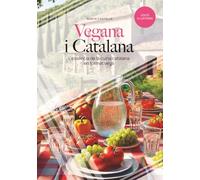 Vegana i catalana: L'essència de la cuina catalana en format vegà