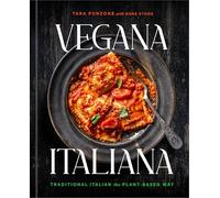 Vegana Italiana : Traditional Italian the Plant-Based Way; A Vegan Cookbook