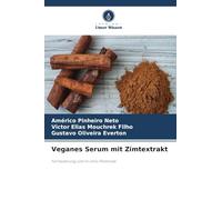 Veganes Serum mit Zimtextrakt: Formulierung und In-vitro-Potenzial