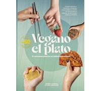 VEGANO EL PLATO: Si comemos plantas no habrá Apocalipsis