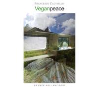 Veganpeace: La pace agli antipodi