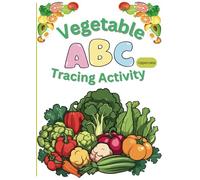 Vegetable ABC Uppercase - A Fun and Easy Way to Learn Your ABC: Alphabet Uppercase A-Z Vegetable