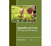 Vegetable and Fruits: Farming and Gardening (Copertina rigida)