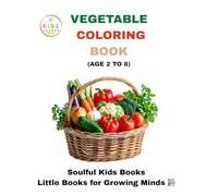 vegetable coloring book for age 3 to 8 kids: learn vegetables while coloring