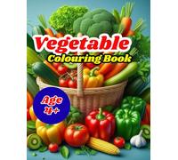 Vegetable Coloring Book For Kids and Adults: Fun and Simple Vegetable Illustrations to Color and Relax: Easy and Cute Veggie Outlines | Carrots, ... More | Stress Relief and Learning Activity