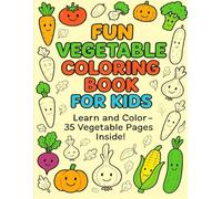 Vegetable Coloring Book for Kids: Fun and Easy 35-Page Activity Book with Carrots, Tomatoes, Broccoli, Corn, Peas, and More - Educational and Creative Coloring for Toddlers and Children Ages 3-8