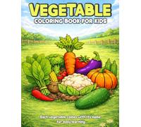 Vegetable Coloring Book for Kids: Tomato, Carrot, Pumpkin, Corn and More Easy Vegetable Coloring Pages with Names