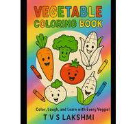 Vegetable Coloring Book: Fun Learning Activity for Kids Ages 3-6 with 10+ Easy Vegetable Designs