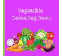 Vegetable Colouring Book: Colouring pages with vegetables and colour names