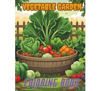 Vegetable Garden Coloring Book: Fun with Fruits, Veggies, and Garden Friends