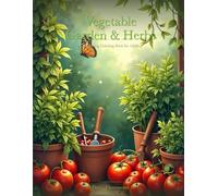 Vegetable Garden & Herbs: A Relaxing Coloring Book for Adults