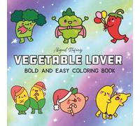 Vegetable Lover Coloring Book: Stress Relief Coloring Book for Adults and Kids: Cute Animals, and More Designs for Relaxation (Bold & Easy Coloring)
