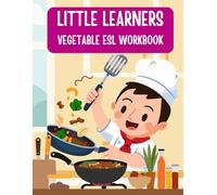 Vegetable Vocabulary ESL Workbook for Kids: Learn Vegetable Names in English with Tracing, Coloring and Fun Activities