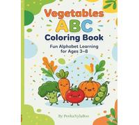 Vegetables ABC Coloring Book: Fun Alphabet Learning For Ages 3-8