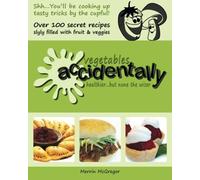 Vegetables Accidentally: healthier...but none the wiser - NUOVO