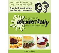 Vegetables Accidentally: healthier...but none the wiser - NUOVO