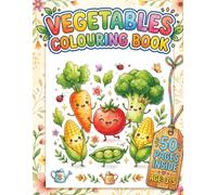 Vegetables Adventure: A Simple and Fun Activity Book for Kids to Discover Vegetables: Explore Vegetables Through Creative Colouring: An Engaging and Educational Book for Young Learners