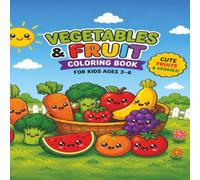 Vegetables and Fruit Coloring Book: For Kids Ages 3-6