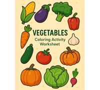 Vegetables Coloring Activity Worksheet: “Vegetables Coloring Activity Worksheet | 55 Pages | 8.5 x 11 Inch - Perfect for Kids to Learn & Play”