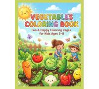 Vegetables coloring book for kids Ages 3-8: Cute vegetable coloring pages for learning, creativity and fun