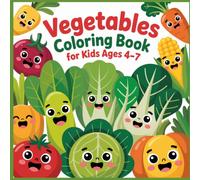 Vegetables Coloring Book for Kids Ages 4-7: Simple and Fun Vegetable Coloring Pages for Young Kids