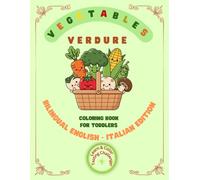 Vegetables coloring book for toddlers: BILINGUAL ENGLISH - ITALIAN EDITION
