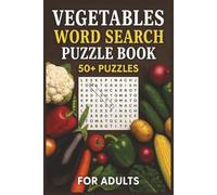 Vegetables Word Search Puzzle Book: Word Searches with Easy to Read Print about Tomatoes, Cabbage, Radishes, and More | 6x9 inches, 110 pages | 50+ Puzzles for Gardeners, Cooks, and Puzzle Fans