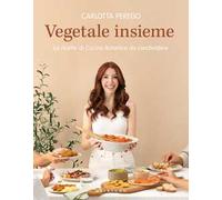 Vegetale insieme. Le ricette di Cucina Botanica da condividere