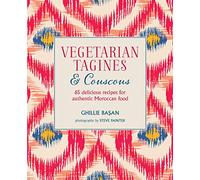 Vegetarian Tagines & Couscous:: 65 delicious recipes for authentic Moroccan food