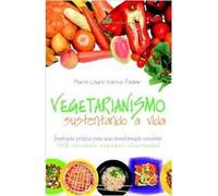 Vegetarianismo - Sustentando A Vida (Em Portuguese do Brasil)