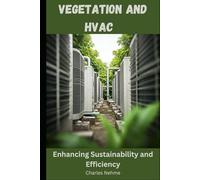 Vegetation and HVAC - Enhancing Sustainability and Efficiency