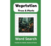 Vegetation (Trees & Plants) Word Search Puzzle Book: Explore the Green World: A Fun and Challenging Word Search Adventure Through Trees and Plants