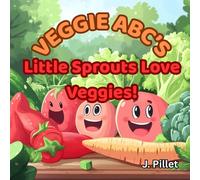 Veggie ABC's Little Sprouts Love Veggies