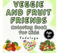 Veggie and Fruit Friends: Coloring Book Series for Kids