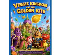 Veggie Kingdom and the Golden Kite
