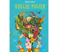 Veggie power. La magia naturale delle verdure. Ediz. a colori