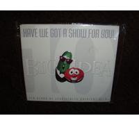 Veggie Tales - Have We Got a Show for You