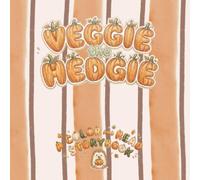 Veggie the Hedgie: Loves Fall