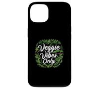 Veggie Vibes Only Plant Based Vegetarian Vegan Lifestyle Custodia per iPhone 13